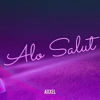 Axxel — Alo Salut — обложка